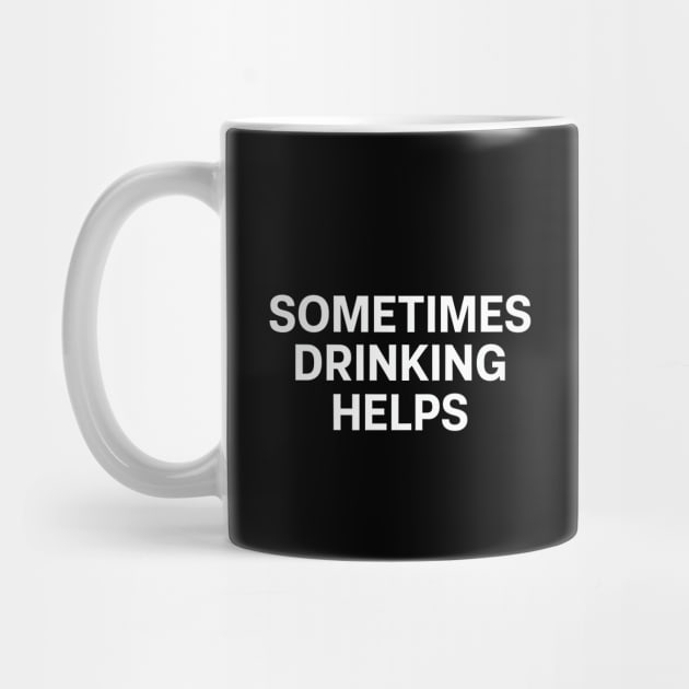 Sometimes Drinking Helps by CreativeSage